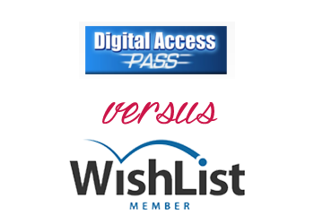 Comparing WishList Member vs Digital Access Pass