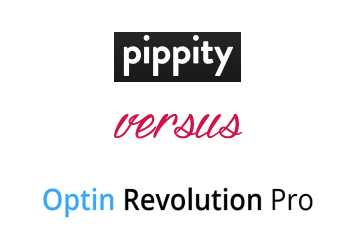 Comparing Pippity vs Optin Revolution